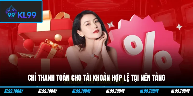 Chỉ thanh toán cho tài khoản hợp lệ tại nền tảng