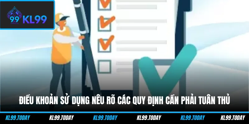 Điều khoản sử dụng nêu rõ các quy định cần phải tuân thủ