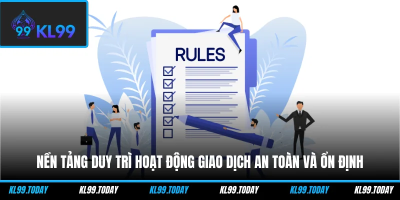 Nền tảng duy trì hoạt động giao dịch an toàn và ổn định