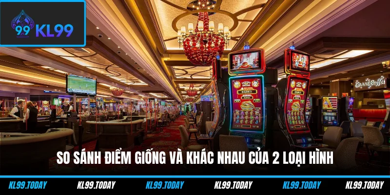 So sánh điểm giống và khác nhau của 2 loại hình 