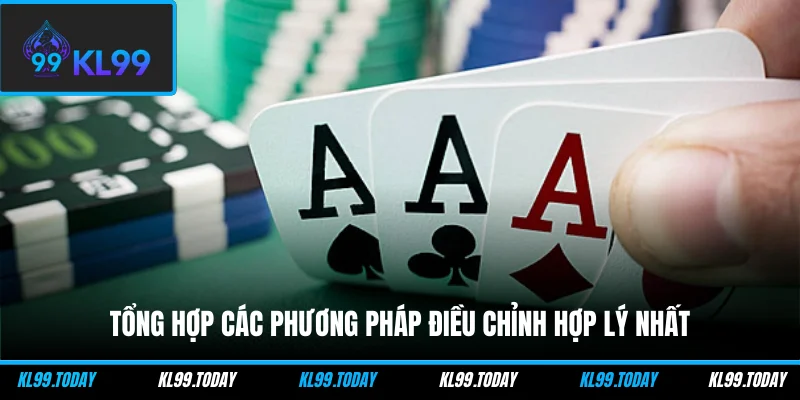 Tổng hợp các phương pháp điều chỉnh hợp lý nhất